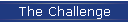 The Challenge